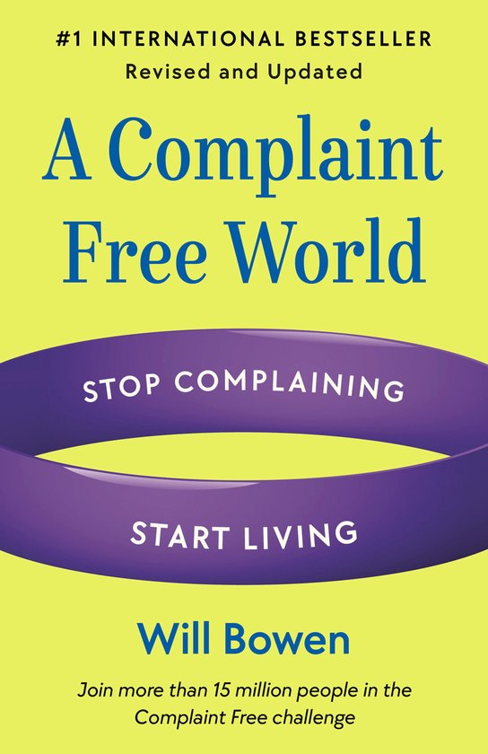 A Complaint Free World, Revised and Updated