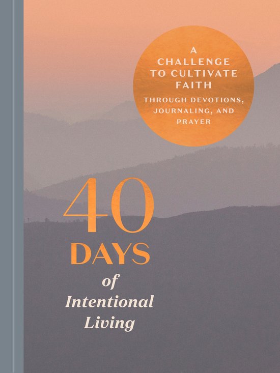 40 Days of Intentional Living