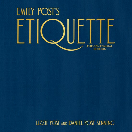 Emily Post's Etiquette, The Centennial Edition