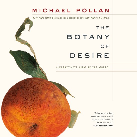 The Botany of Desire