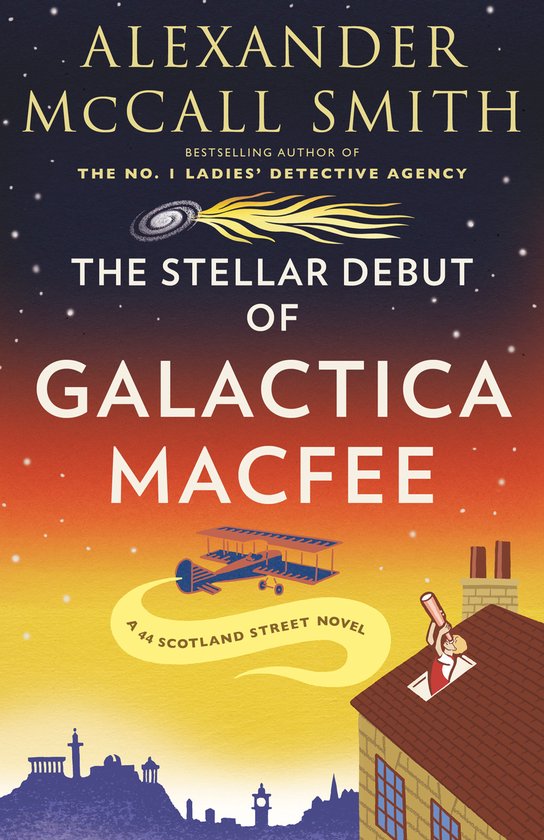 44 Scotland Street Series-The Stellar Debut of Galactica MacFee