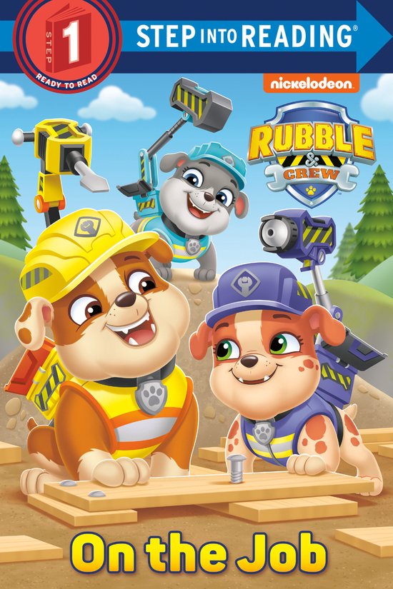 Step into Reading- On the Job (PAW Patrol: Rubble & Crew)