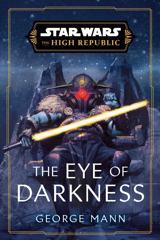 Mann, G: Star Wars: The Eye of Darkness (the High Republic)