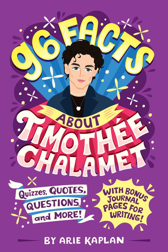 96 Facts About . . .- 96 Facts About Timothée Chalamet