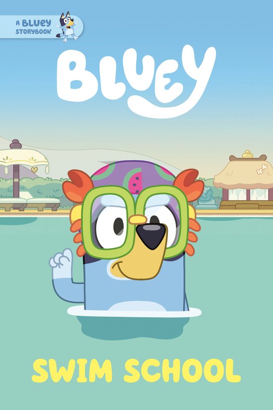 Bluey- Swim School: A Bluey Storybook