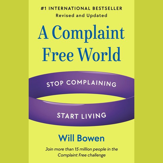 A Complaint Free World, Revised and Updated