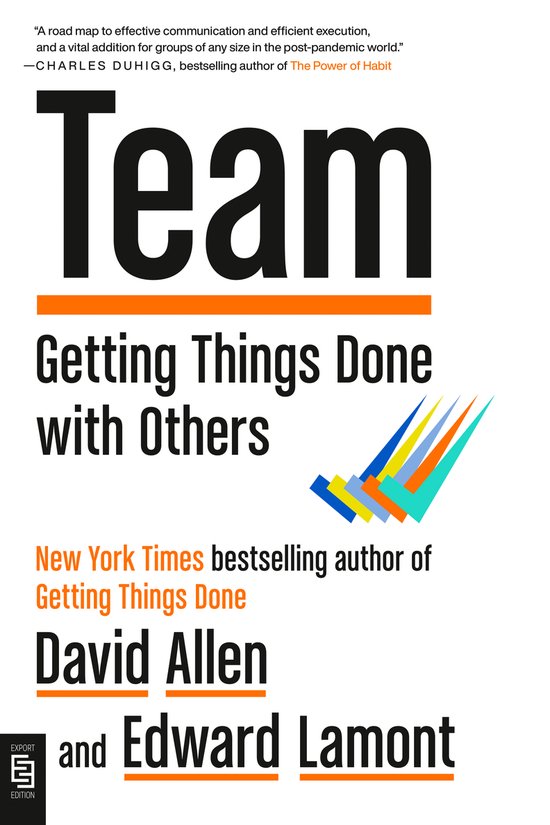 Team: Getting Things Done with Others