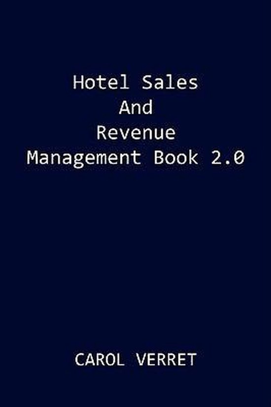 Hotel Sales and Revenue Management Book 2.0