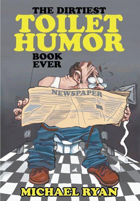 The Dirtiest Toilet Humor Book Ever