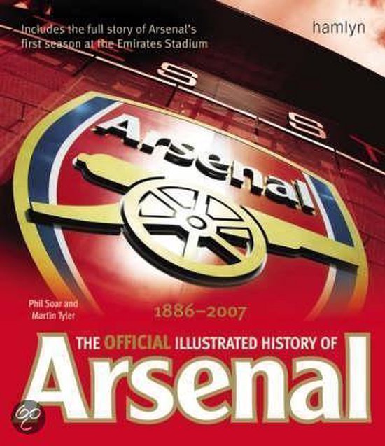 The Official Illustrated History of Arsenal 1886-2007