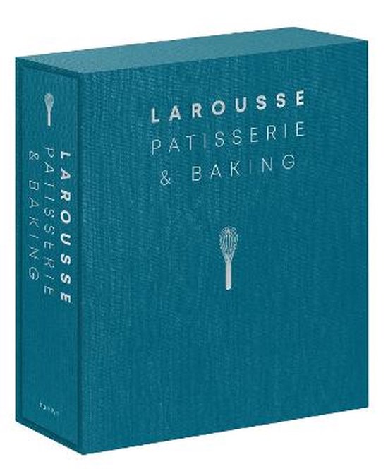 Larousse Patisserie and Baking The ultimate expert guide, with more than 200 recipes and stepbystep techniques and produced as a hardback book in a beautiful slipcase