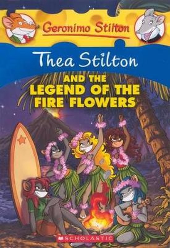 Thea Stilton and the Legend of the Fire Flowers