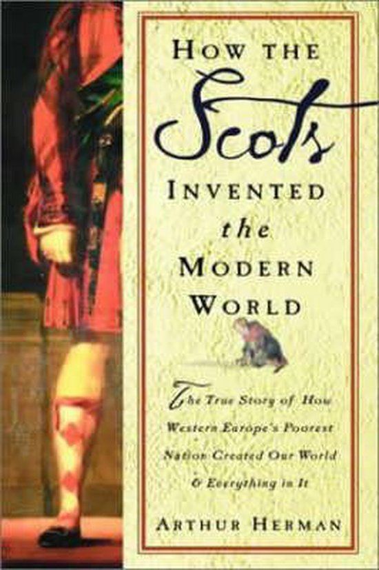 How the Scots Invented the Modern World