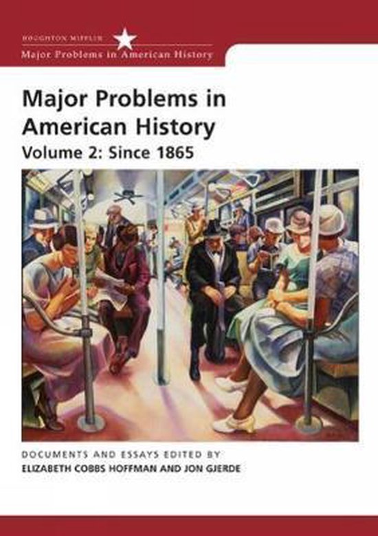 Major Problems in American History, Volume 2: Since 1865