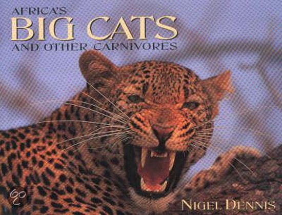 Africa's Big Cats and Other Carnivores