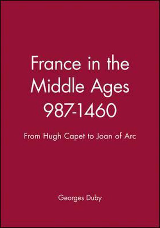 France In The Middle Ages 987-1460