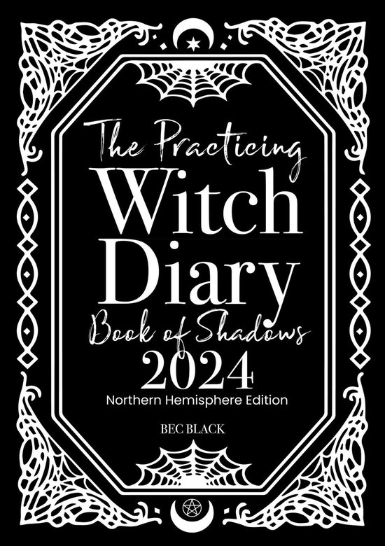 The Practicing Witch Diary 2024 - Book of Shadows - Northern Hemisphere