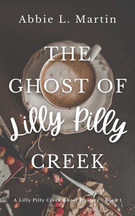 The Lilly Pilly Creek Ghost Mysteries 1 - The Ghost of Lilly Pilly Creek