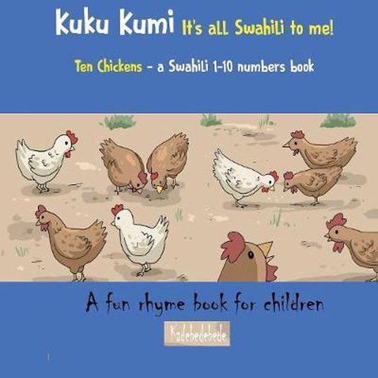 Swahili Basics- Kuku Kumi - It's all Swahili to me!