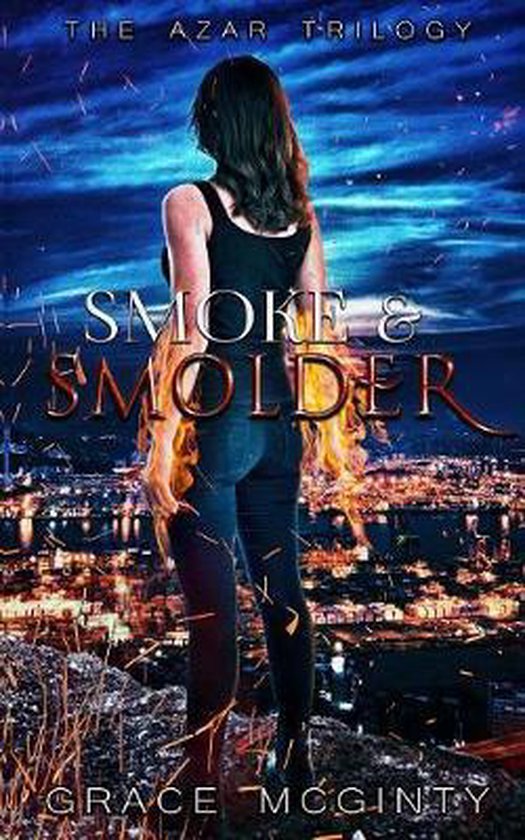 Azar Trilogy- Smoke and Smolder