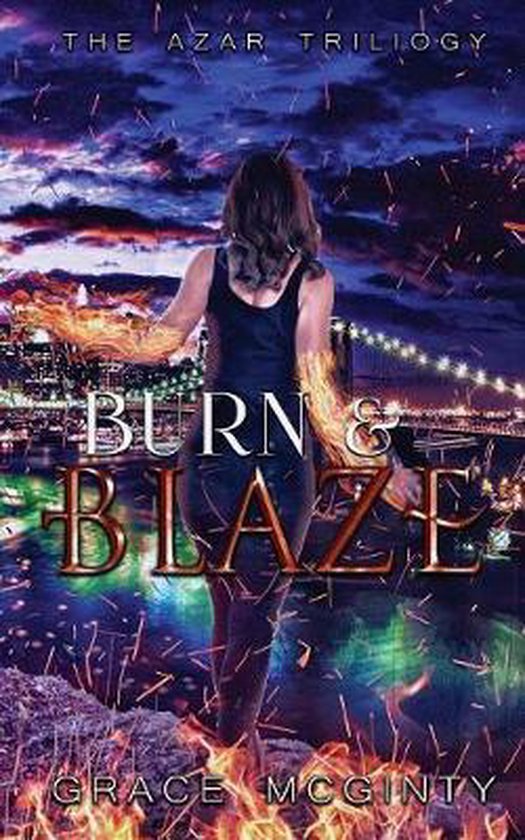 Azar Trilogy- Burn And Blaze