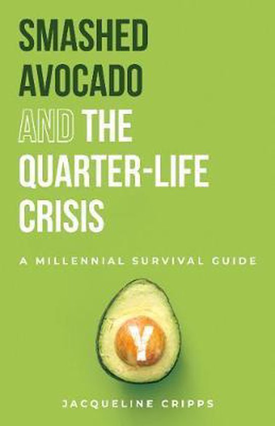 Smashed Avocado and the Quarter-Life Crisis