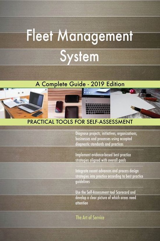 Fleet Management System A Complete Guide - 2019 Edition