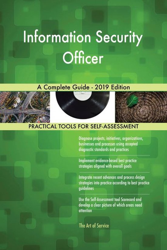 Information Security Officer A Complete Guide - 2019 Edition