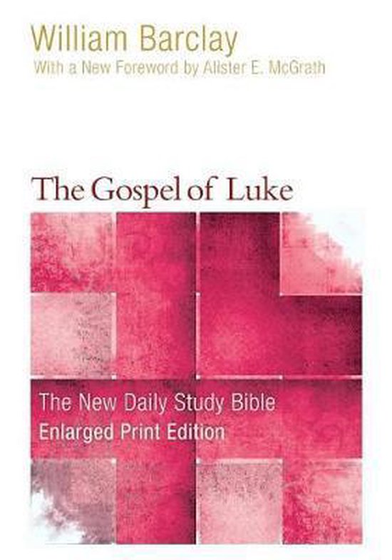 New Daily Study Bible-The Gospel of Luke