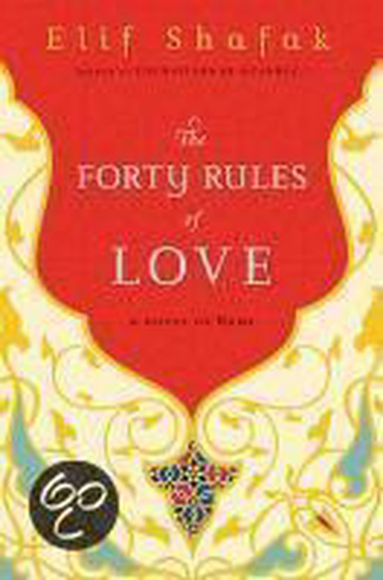 The Forty Rules of Love: A Novel of Rumi