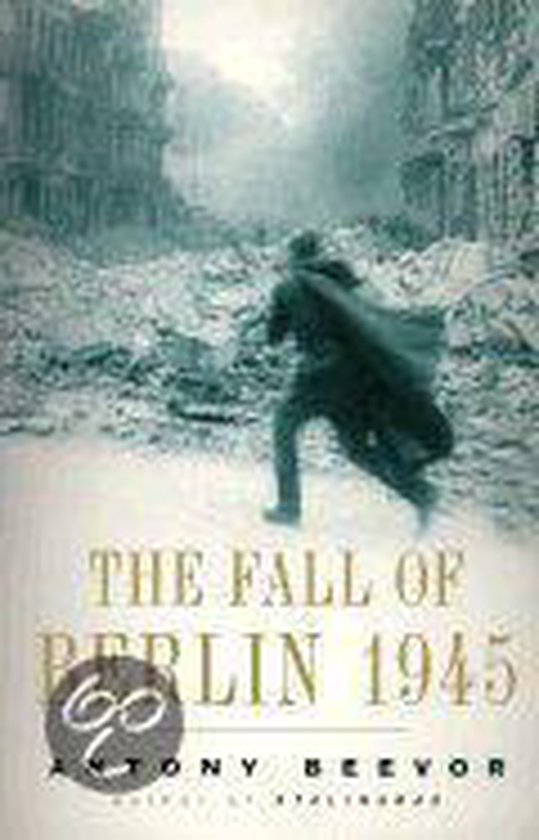 The Fall of Berlin 1945