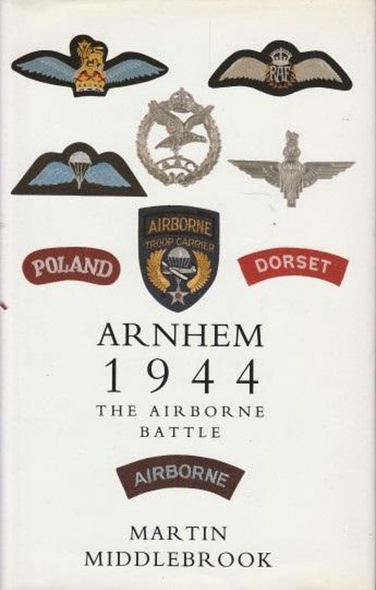 Arnhem 1944 The airborne battle