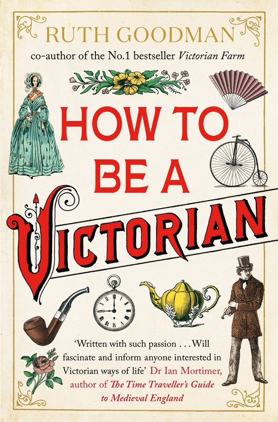 How To Be A Victorian