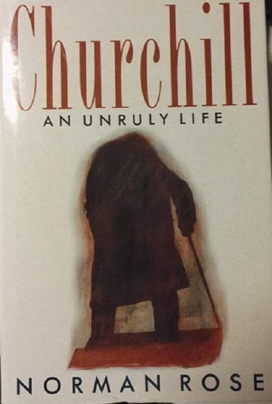 Churchill: An Unruly Life