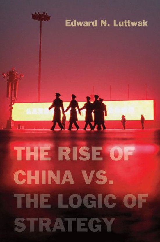 The Rise of China vs. the Logic of Strategy