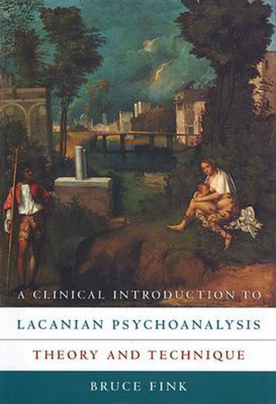 A Clinical Introduction to Lacanian Psychoanalysis