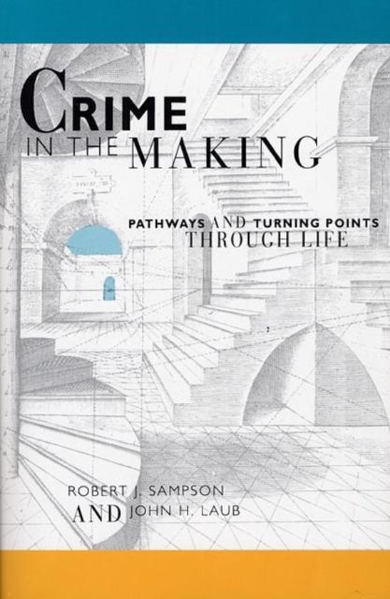 Crime in the Making - Pathways & Turning Points through Life (Paper)