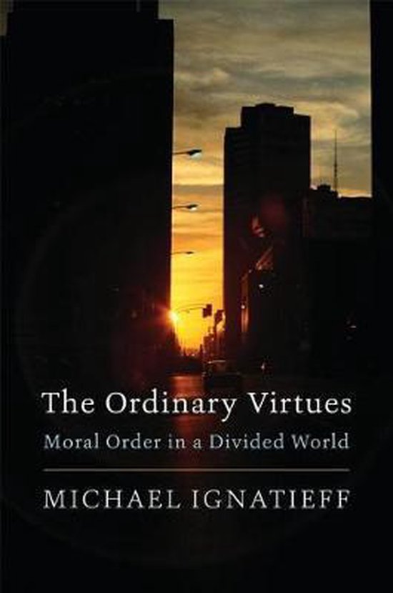 The Ordinary Virtues – Moral Order in a Divided World