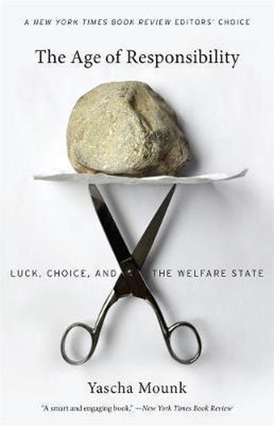 The Age of Responsibility – Luck, Choice, and the Welfare State