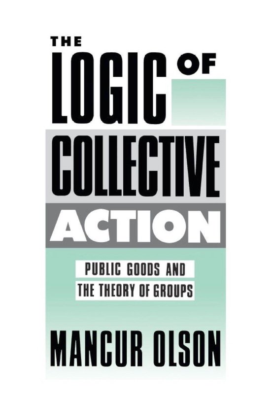 Harvard Economic Studies 124 - The Logic of Collective Action