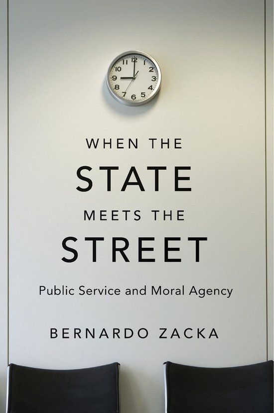 When the State Meets the Street - Public Service and Moral Agency