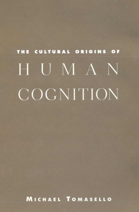 The Cultural Origins of Human Cognition