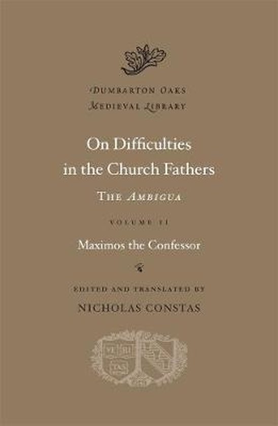 On Difficulties in the Church Fathers - The Ambigua, Volume II