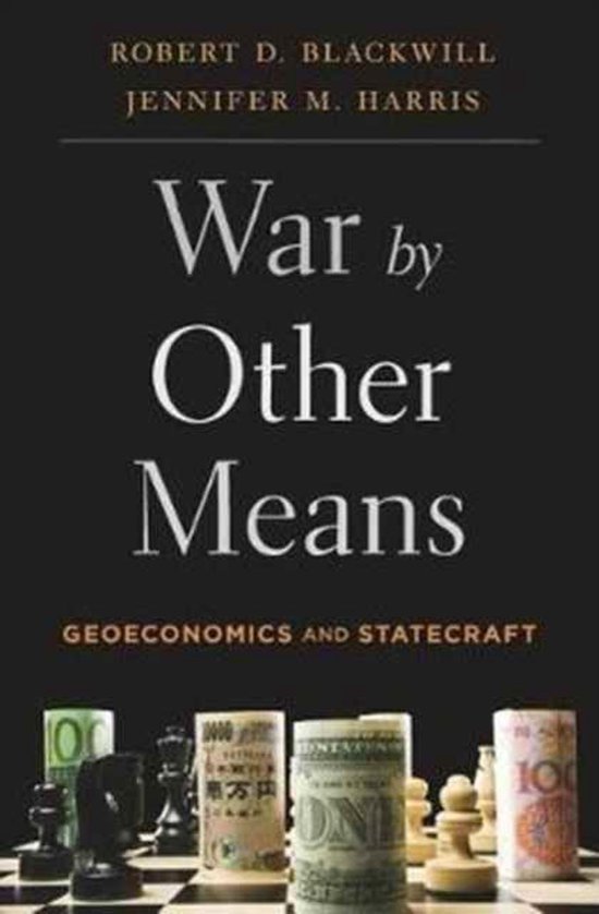 War by Other Means - Geoeconomics and Statecraft