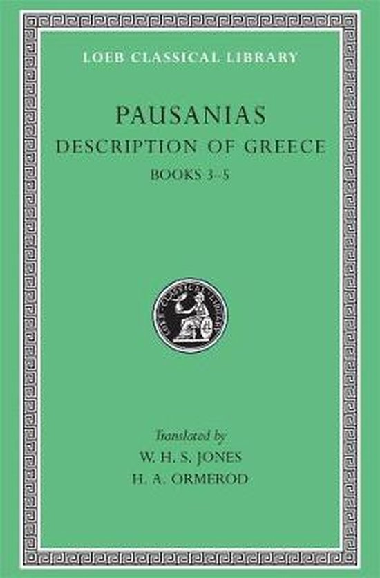 Description of Greece - Books 3-5 (Laconiamessenia Elis I) L188 V 2 (Trans. Jones) (Greek)