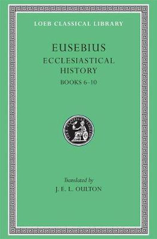 Ecclesiastical History - Books VI-X L265 V 2 (Trans. Oulton)(Greek)