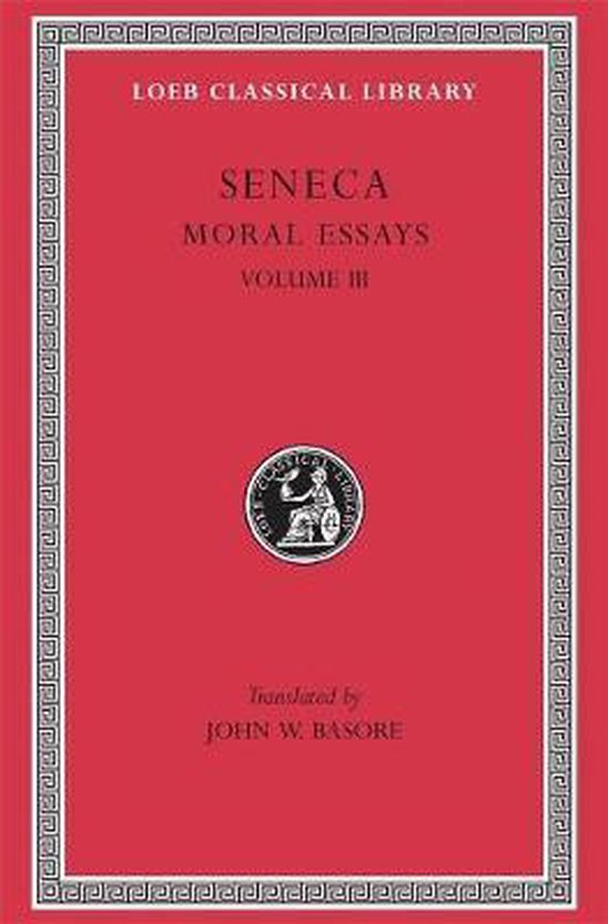 Moral Essays - De Beneficiis L310 V 3 (Trans. Basore)(Latin)