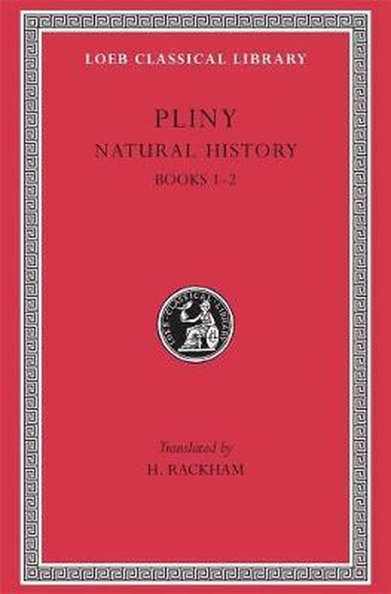 Natural History - Books 1 & 2 L330 V 1 Rev (Trans. Rackham)(Latin)