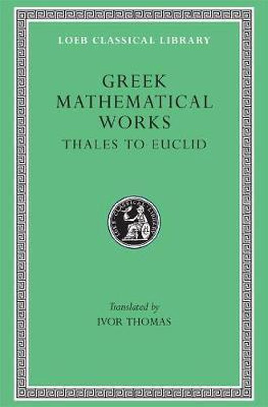 Greek Mathematical Works, Volume I