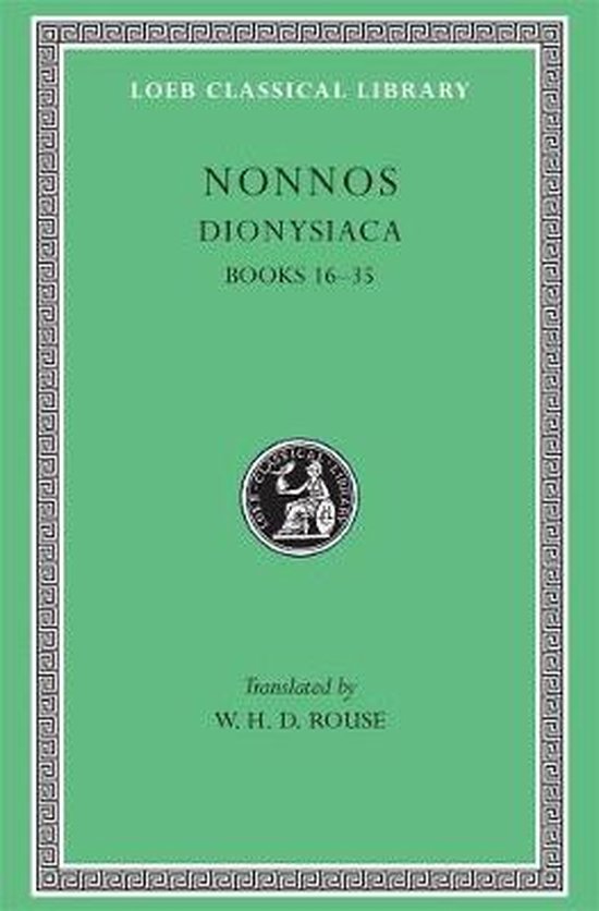 Dionysiaca - Books 16-35 L354 V 2 (Trans. Rouse) (Greek)